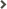 >