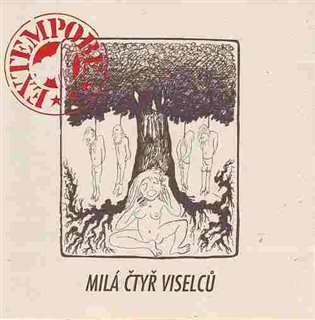 Kniha EXTEMPORE: Milá čtyř viselců