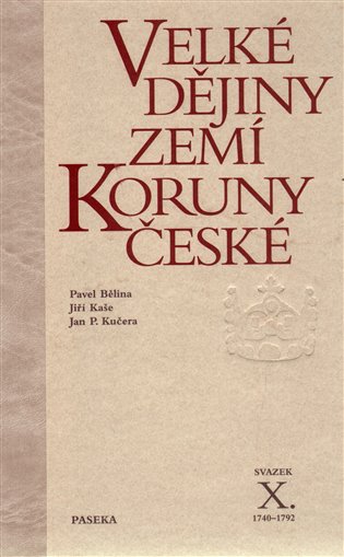 Velké dějiny zemí Koruny české X. 1740-1792 koupíte na Kosmas.cz