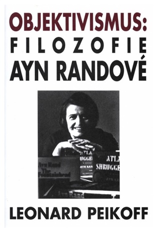Objektivismus: Filozofie Ayn Randové