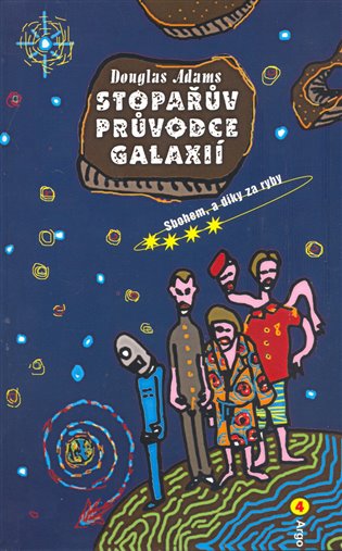 Stopařův průvodce Galaxií 4 koupíte na Kosmas.cz
