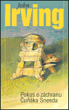 Pokus o záchranu Čuňáka Sneeda - John Irving