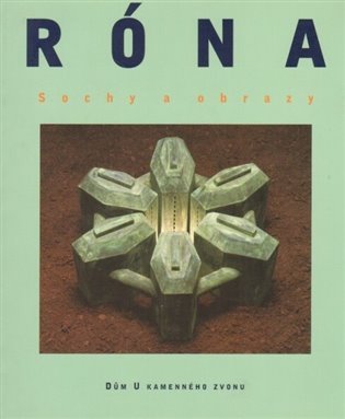 Róna - Sochy a obrazy koupíte na Kosmas.cz