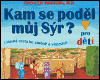 Kam se poděl můj Sýr? - pro děti - Spencer Johnson