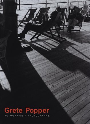 Grete Popper - Fotografie mezi dvěma světovými válkami / Photographs frm the inter-war period koupíte na Kosmas.cz