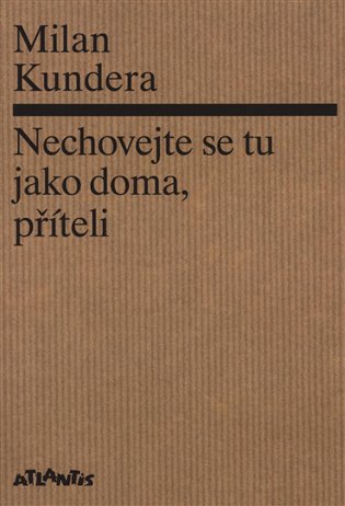 Nechovejte se tu jako doma, příteli koupíte na Kosmas.cz