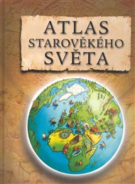 Atlas starověkého světa: Obrázkový průvodce starověkým světem - Simon Adams