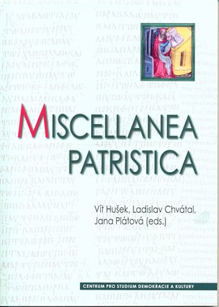 Miscellanea patristica. Studie ke Klementovi z Alexandrie, Mariu Victorinovi, Ambrosiastrovi a Maximu Confessorovi koupíte na Kosmas.cz