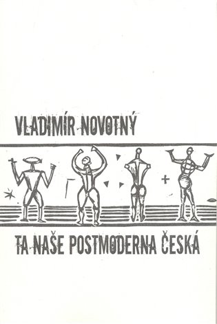 Ta naše postmoderna česká… koupíte na Kosmas.cz