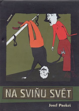 Na sviňu svět koupíte na Kosmas.cz
