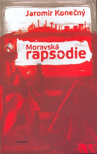 Moravská rapsodie - Jaromír Konečný
