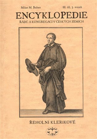 Encyklopedie řádů a kongregací v českých zemích III/3.