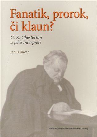 Fanatik, prorok, či klaun? koupíte na Kosmas.cz