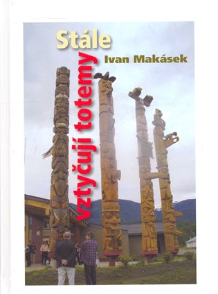 Stále vztyčuji totemy koupíte na Kosmas.cz