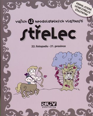 Střelec - Vašich 12 neodolatelných vlastností koupíte na Kosmas.cz