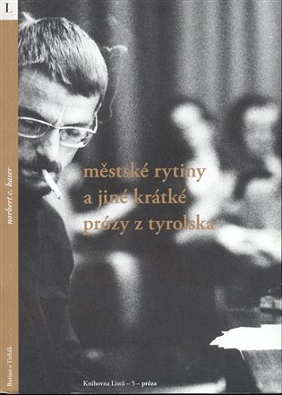 Městské rytiny a jiné krátké prózy z Tyrolska koupíte na Kosmas.cz