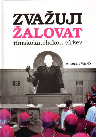 Zvažuji žalovat římskokatolickou církev koupíte na Kosmas.cz