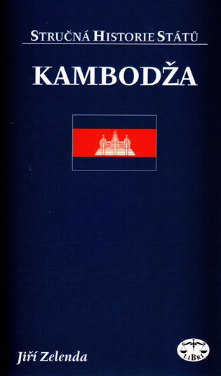 Kambodža - stručná historie států koupíte na Kosmas.cz