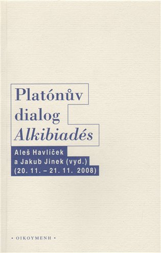 Platónův dialog Alkibiadés I. koupíte na Kosmas.cz