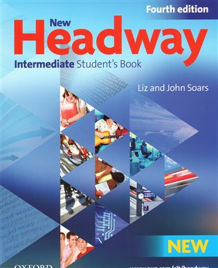 Kniha New Headway Intermeditate the Fourth Edition - Student´s Book