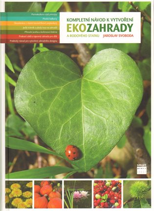 Kompletní návod k vytvoření Ekozahrady a rodového statku