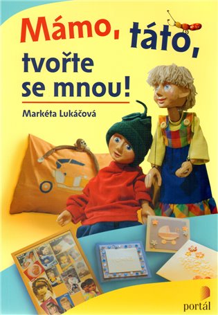 Mámo, táto, tvořte se mnou! koupíte na Kosmas.cz