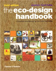 The Eco-Design Handbook: A Complete Sourcebook for the Home and Office