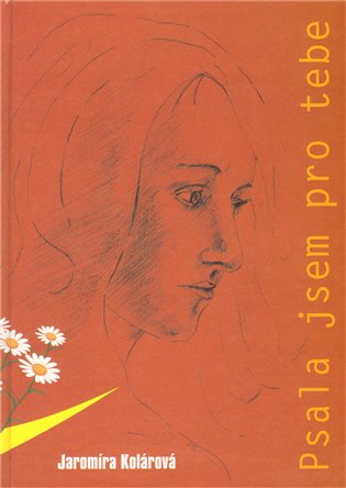 Psala jsem pro tebe