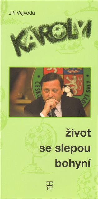 Károlyi život se slepou bohyní koupíte na Kosmas.cz