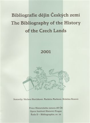 Kniha Bibliografie dějin Českých zemí za rok 2001. The Bibliography of the History of the Czech Lands for the year 2001