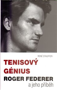 Tenisový génius Roger Federer - René Stauffer
