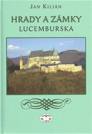 Hrady a zámky Lucemburska koupíte na Kosmas.cz