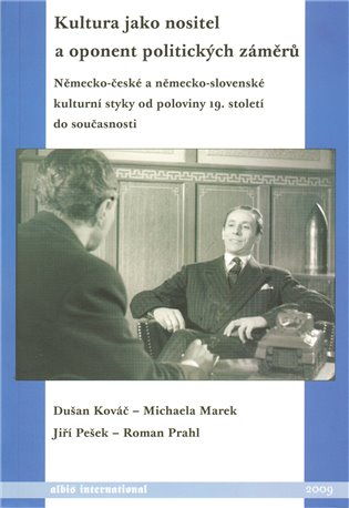Kultura jako nositel a oponent politických záměrů. koupíte na Kosmas.cz