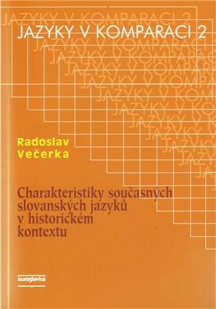 Charakteristiky současných slovanských jazyků v historickém kontextu koupíte na Kosmas.cz