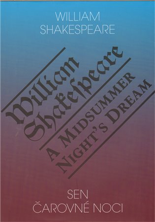 Sen čarovné noci / A Midsummer Night's Dream - William Shakespeare