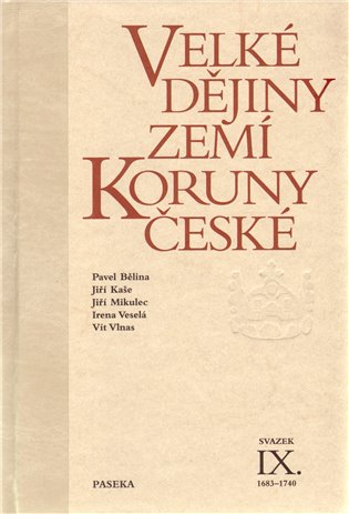 Velké dějiny zemí Koruny české IX. (1683 – 1740) koupíte na Kosmas.cz