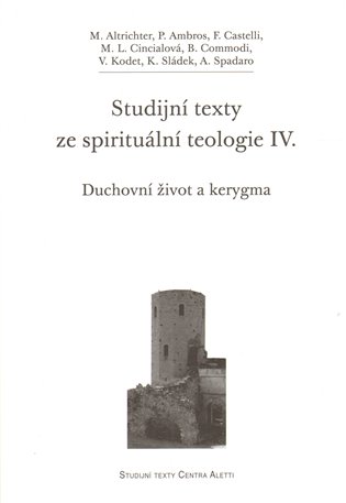 Studijní texty ze spirituální teologie IV.. Duchovní život a kerygma koupíte na Kosmas.cz