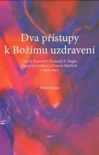 Dva přístupy k Božímu uzdravení koupíte na Kosmas.cz