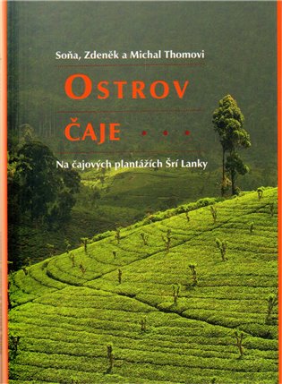 Ostrov čaje - Michal Thoma, Soňa Thomová, Zdeněk Thoma