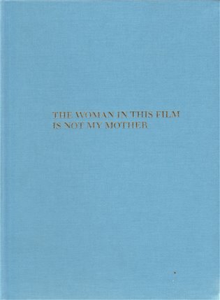 The Woman in this Film is not my Mother koupíte na Kosmas.cz