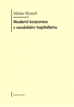 Moderní korporace v soudobém kapitalismu koupíte na Kosmas.cz