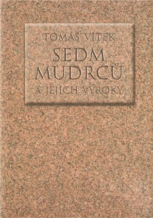 Sedm mudrců a jejich výroky koupíte na Kosmas.cz