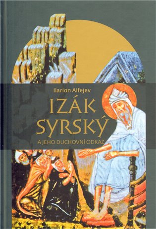 Izák Syrský a jeho duchovní odkaz koupíte na Kosmas.cz