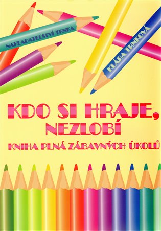 Kdo si hraje, nezlobí koupíte na Kosmas.cz