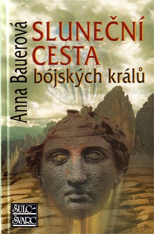 Kniha Sluneční cesta bójských králů