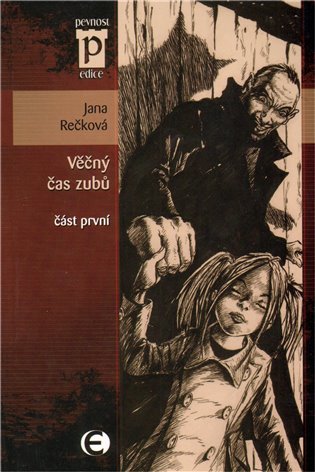 Věčný čas zubů část první