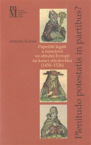 Plenitudo Potestatis in Partibus ? koupíte na Kosmas.cz