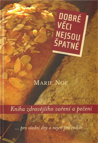 Dobré věci nejsou špatné koupíte na Kosmas.cz