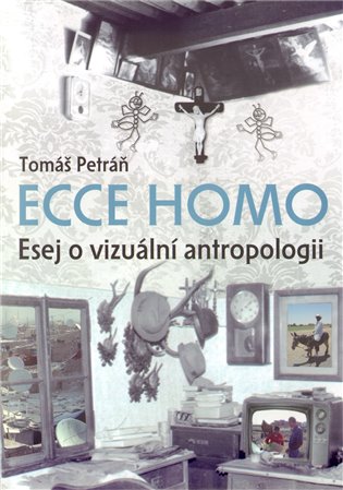 Ecce homo.. Esej o vizuální antropologii koupíte na Kosmas.cz
