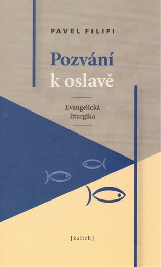 Pozvání k oslavě /Evangelická liturgika/ koupíte na Kosmas.cz